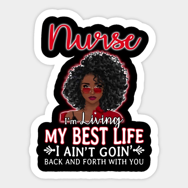 Nurse Living My Best Life Awesome Sticker by Wolfek246